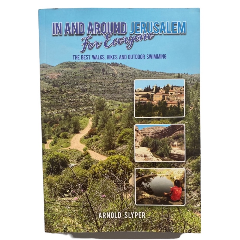 Book In and around Jerusalem for everyone the best walks, hikes and outdoor swim